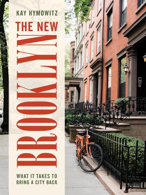 Title details for The New Brooklyn by Kay S. Hymowitz - Available